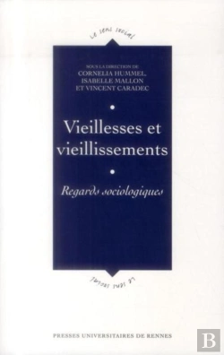 Bertrand.pt - Vieillesses Et Vieillissements ; Regards Sociologiques