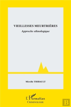 Bertrand.pt - Vieillesses Meurtrieres - Approche Ethnologique