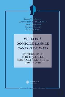 Bertrand.pt - Vieillir À Domicile Dans Le Canton De Vaud : Santé Globale, Spiritualité Et Bénévolat À L'Ère De La (Post)-Covid