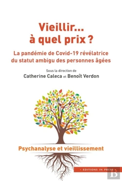 Bertrand.pt - Vieillir... A Quel Prix ? La Pandemie De Covid-19 Révélatrice Du Statut Ambigu Des Personnes Agées