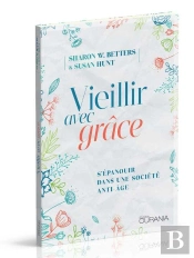 Vieillir Avec Grâce : S'Épanouir Dans Une Société Anti-Age