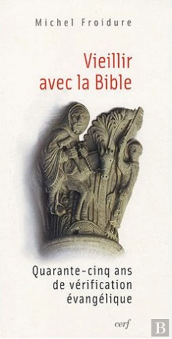 Bertrand.pt - Vieillir Avec La Bible - Quarante-Cinq Ans De Verification Evangelique