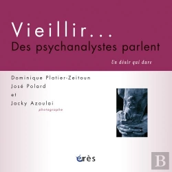 Bertrand.pt - Vieillir... Des Psychanalystes Parlent ; Un Désir Qui Dure