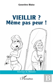 Vieillir ? - Meme Pas Peur !