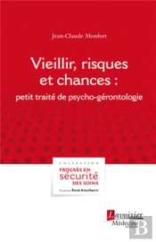 Vieillir, Risques Et Chances ; Petit Traité De Psycho-Gérontologie