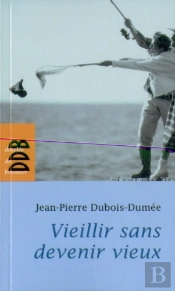 Vieillir Sans Devenir Vieux