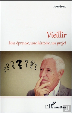 Bertrand.pt - Vieillir ; Une Épreuve, Une Histoire, Un Projet