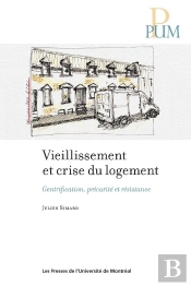 Vieillissement Et Crise Du Logement : Gentrification, Précarité Et Résistance