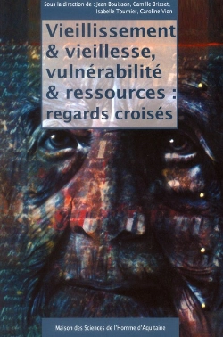 Bertrand.pt - Vieillissement Et Vieillesse, Vulnérabilité Et Ressources : Regards Croisés