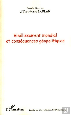 Bertrand.pt - Vieillissement Mondial Et Conséquences Géopolitiques