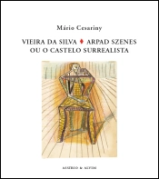 Vieira da Silva / Arpad Szenes ou o Castelo Surrealista