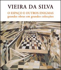 Vieira da Silva - O Espaço e Outros Enigmas