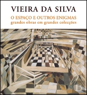 Vieira da Silva - O Espaço e Outros Enigmas