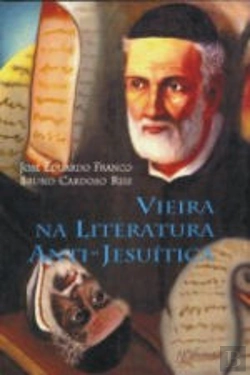 Bertrand.pt - Vieira na Literatura Anti-Jesuíta