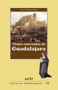 Viejos Conventos De Guadalajara
