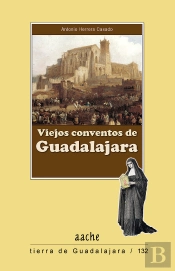 Viejos Conventos De Guadalajara