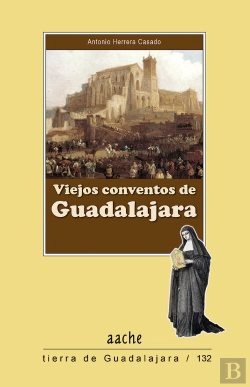 Bertrand.pt - Viejos Conventos De Guadalajara
