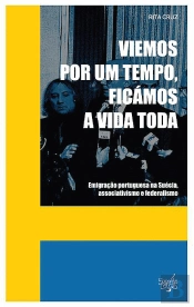 Viemos por um Tempo, Ficámos a Vida Toda