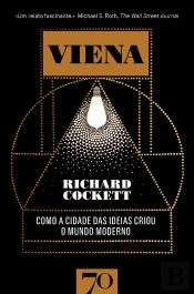 Viena - Como A Cidade Das Ideias Criou O Mundo Moderno