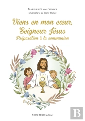 Viens En Mon Coeur, Seigneur Jésus : Préparation À La Communion