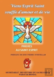 Viens Esprit Saint ! Souffle D'Amour Et De Vie ; Prières Au Saint-Esprit