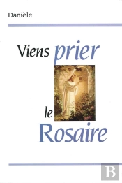 Viens Prier Le Rosaire