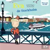 Viens Voir Ma Ville : Eva De Stockholm