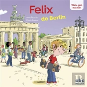 Viens Voir Ma Ville : Félix De Berlin