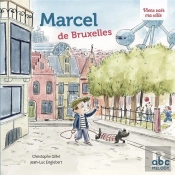 Viens Voir Ma Ville : Marcel De Bruxelles