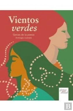 Bertrand.pt - Vientos Verdes Genias De La Poesia Antologia Ilustrada