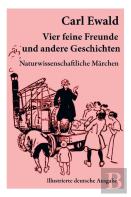 Vier Feine Freunde Und Andere Geschichten (Naturwissenschaftliche M Rchen - Illustrierte Deutsche Ausgabe)