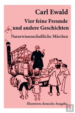 Bertrand.pt - Vier Feine Freunde Und Andere Geschichten (Naturwissenschaftliche M Rchen - Illustrierte Deutsche Ausgabe)