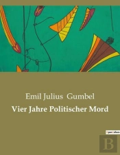 Vier Jahre Politischer Mord