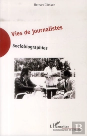 Vies De Journalistes ; Sociobiographies
