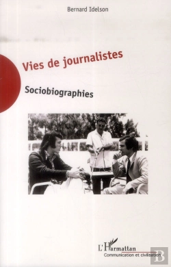 Bertrand.pt - Vies De Journalistes ; Sociobiographies