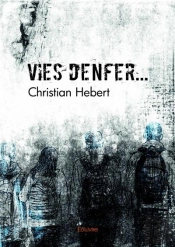 Vies D'Enfer...
