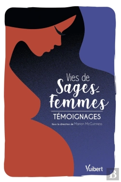Bertrand.pt - Vies Des Sages-Femmes ; Témoignages