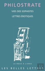 Vies Des Sophistes ; Lettres Erotiques