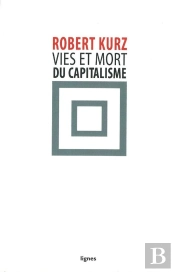 Vies Et Mort Du Capitalisme ; Chroniques De La Crise