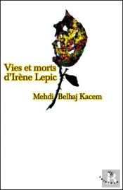 Vies Et Morts D'Irène Lepic