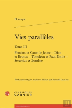 Bertrand.pt - Vies Parallèles : Phocion Et Caton Le Jeune - Dion Et Brutus - Timoléon Et Paul-Émile - Sertorius Et Eumène