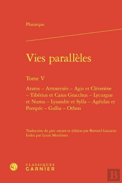 Bertrand.pt - Vies Parallèles Tome 5 : Aratos - Artoxerxès - Agis Et Cléomène - Tibérius Et Caius Gracchus - Lycurgue Et Numa - Lysandre Et Sylla - Agésilas Et Pompée - Galba - Othon