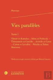 Vies Paralleles. Tome I - Thesee Et Romulus - Solon Et Publicola - Themistocle E - Thesee Et Romulus