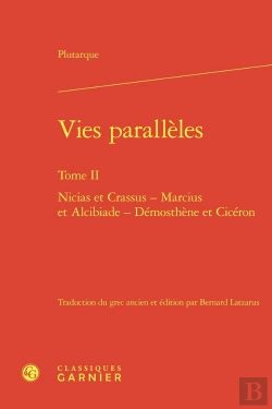 Bertrand.pt - Vies Paralleles. Tome Ii - Nicias Et Crassus - Marcius Et Alcibiade - Demosthene - Nicias Et Crassus
