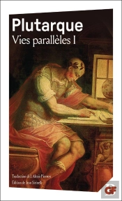 Vies Parallèles : Vie D'Alexandre - Vie De César - Vie D'Alcibiade - Vie De Coriolan - Vie De Démétrios - Vie D'Antoine