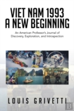 Bertrand.pt - Viet Nam 1993 - A New Beginning: An American Professor'S Journal Of Discovery, Exploration, And Introspection