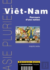 Viêt-Nam : Parcours D'Une Nation