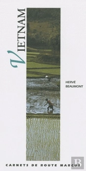 Viêtnam ; Carnet De Route