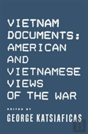 Vietnam Documents: American And Vietnamese Views