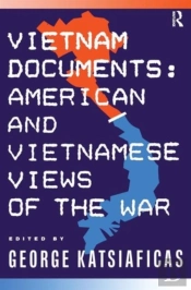 Vietnam Documents: American And Vietnamese Views